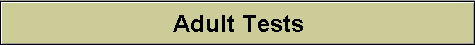 Adult Tests