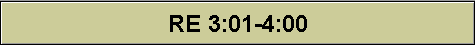 RE 3:01-4:00
