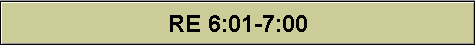 RE 6:01-7:00